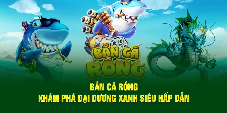 Cách Chơi Bắn Cá Rồng Tại S666 Chinh Phục Rồng Thần 1 Cách Chơi Bắn Cá Rồng Tại S666 Chinh Phục Rồng Thần